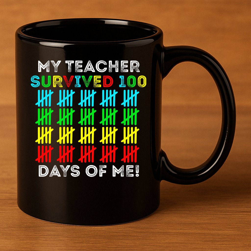 My Teacher Survived 100 Days Of Me 100 Days Of School Gift 11oz C Handle Ceramic Mug