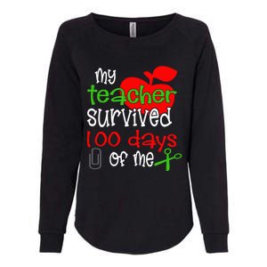 My Teacher Survived 100 Days Of Me Gift Womens California Wash Sweatshirt