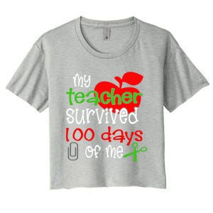 My Teacher Survived 100 Days Of Me Gift Women's Crop Top Tee