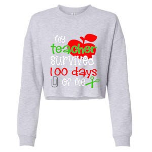 My Teacher Survived 100 Days Of Me Gift Cropped Pullover Crew