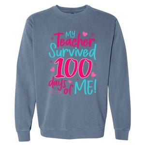 My Teacher Survived 100 Days Of Me Gift Garment-Dyed Sweatshirt