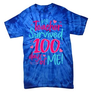 My Teacher Survived 100 Days Of Me Gift Tie-Dye T-Shirt