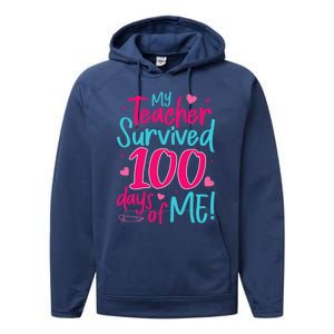 My Teacher Survived 100 Days Of Me Gift Performance Fleece Hoodie