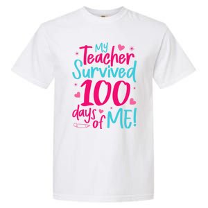 My Teacher Survived 100 Days Of Me Gift Garment-Dyed Heavyweight T-Shirt