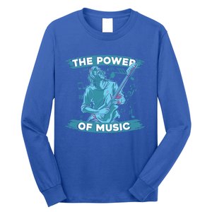 Music Teacher School Professor Musical Gift The Power Of Music Great Gift Long Sleeve Shirt