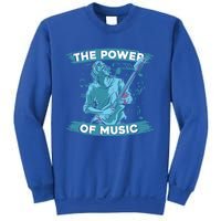 Music Teacher School Professor Musical Gift The Power Of Music Great Gift Sweatshirt