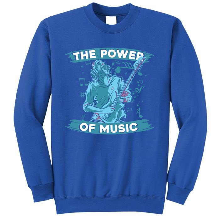 Music Teacher School Professor Musical Gift The Power Of Music Great Gift Sweatshirt