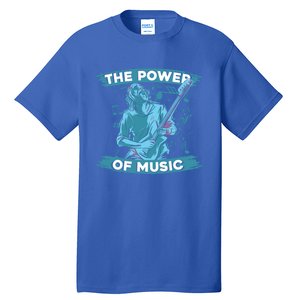 Music Teacher School Professor Musical Gift The Power Of Music Great Gift Tall T-Shirt