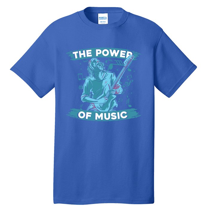 Music Teacher School Professor Musical Gift The Power Of Music Great Gift Tall T-Shirt