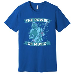 Music Teacher School Professor Musical Gift The Power Of Music Great Gift Premium T-Shirt