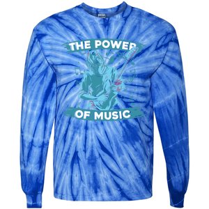 Music Teacher School Professor Musical Gift The Power Of Music Great Gift Tie-Dye Long Sleeve Shirt