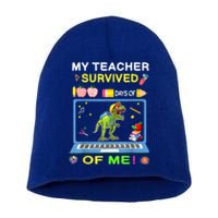 My Teacher Survived 100 Days Of Me School Dinosaur Gift Short Acrylic Beanie