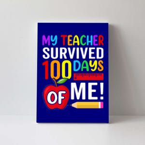 My Teacher Survived 100 Days Of Me Funny Kindergarten Gift Canvas