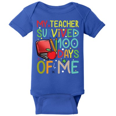 My Teacher Survived 100 Days Of Me Funny School Great Gift Baby Bodysuit