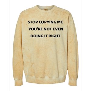 Marcus Thuram Stop Copying My You’Re Not Even Doing Right Colorblast Crewneck Sweatshirt