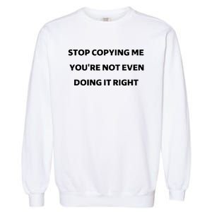 Marcus Thuram Stop Copying My You’Re Not Even Doing Right Garment-Dyed Sweatshirt