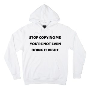 Marcus Thuram Stop Copying My You’Re Not Even Doing Right Hoodie