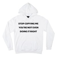 Marcus Thuram Stop Copying My You’Re Not Even Doing Right Hoodie