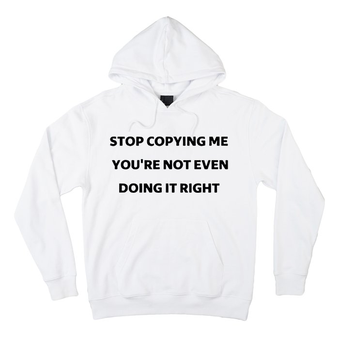 Marcus Thuram Stop Copying My You’Re Not Even Doing Right Hoodie