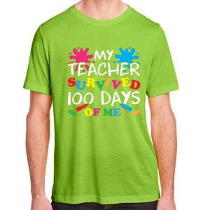 My Teacher Survived 100 Days Of Me Happy 100th Day School Gift Adult ChromaSoft Performance T-Shirt