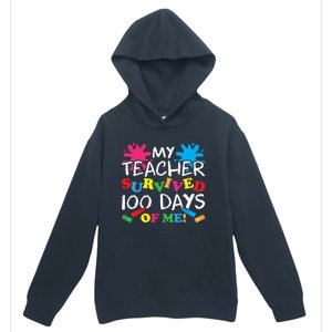 My Teacher Survived 100 Days Of Me Happy 100th Day School Gift Urban Pullover Hoodie