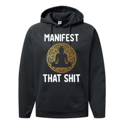 Manifest That Shit Law Of Attraction Funny Spiritual Gift  Performance Fleece Hoodie