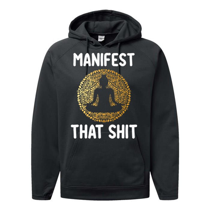 Manifest That Shit Law Of Attraction Funny Spiritual Gift  Performance Fleece Hoodie