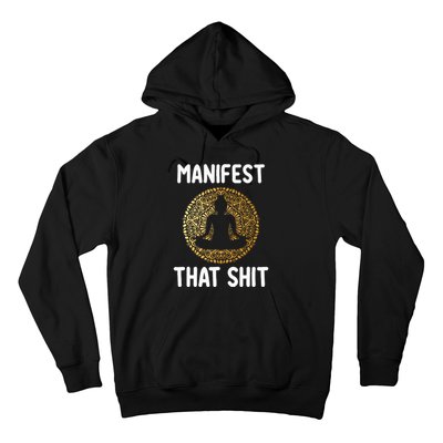 Manifest That Shit Law Of Attraction Funny Spiritual Gift  Hoodie