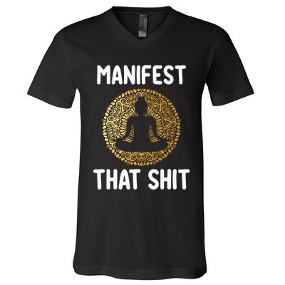 Manifest That Shit Law Of Attraction Funny Spiritual Gift  V-Neck T-Shirt