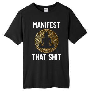 Manifest That Shit Law Of Attraction Funny Spiritual Gift  Tall Fusion ChromaSoft Performance T-Shirt