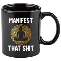 Manifest That Shit Law Of Attraction Funny Spiritual Gift  11oz C Handle Ceramic Mug