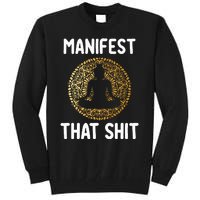 Manifest That Shit Law Of Attraction Funny Spiritual Gift  Tall Sweatshirt