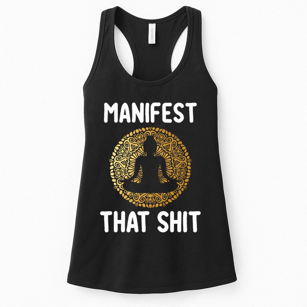 Manifest That Shit Law Of Attraction Funny Spiritual Gift  Womens Tank Top