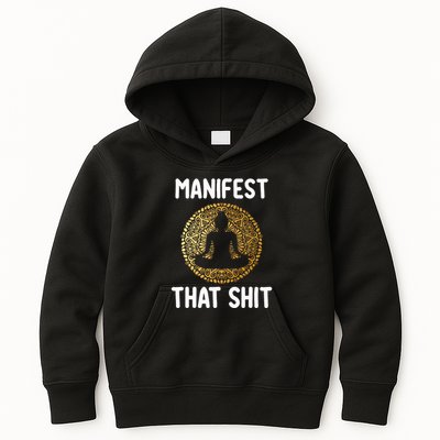 Manifest That Shit Law Of Attraction Funny Spiritual Gift  Kids Hoodie