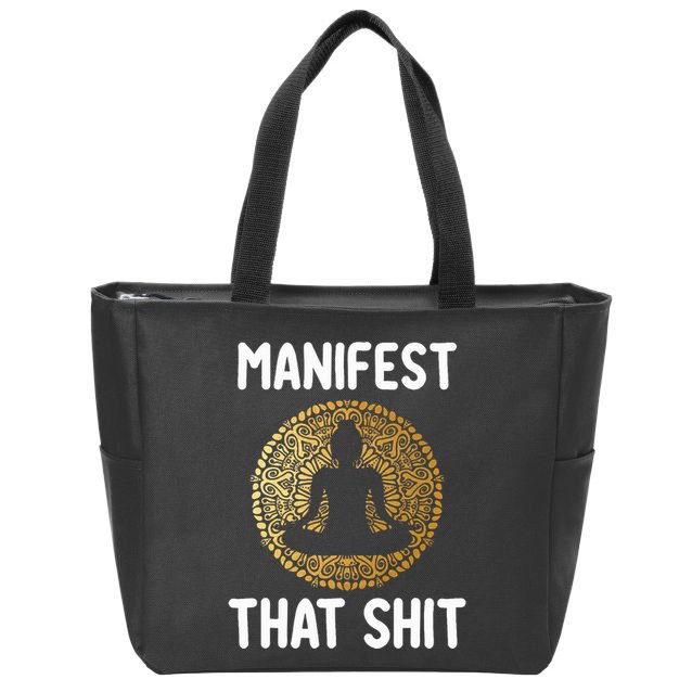 Manifest That Shit Law Of Attraction Funny Spiritual Gift  Zip Tote Bag