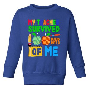 My Teacher Survived 100 Days Of Me Gift Teachers Students Gift Toddler Sweatshirt