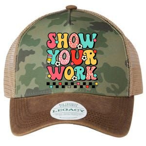 math teacher show your work 100 days of school Legacy Tie Dye Trucker Hat