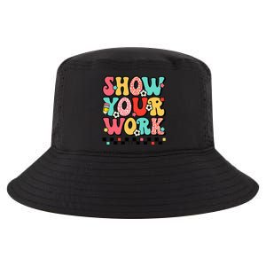 math teacher show your work 100 days of school Cool Comfort Performance Bucket Hat