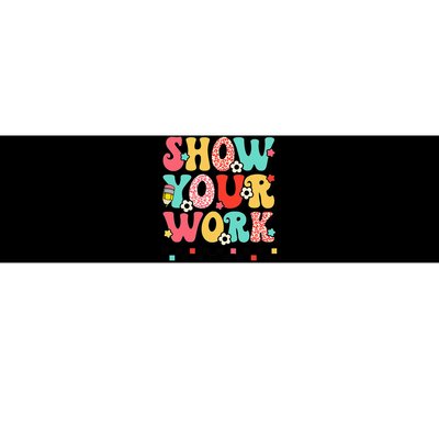 math teacher show your work 100 days of school Bumper Sticker