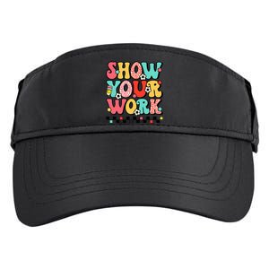 math teacher show your work 100 days of school Adult Drive Performance Visor