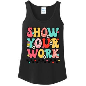 math teacher show your work 100 days of school Ladies Essential Tank