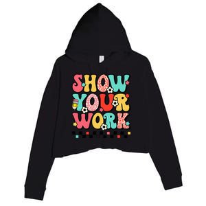 math teacher show your work 100 days of school Crop Fleece Hoodie