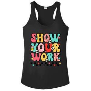 math teacher show your work 100 days of school Ladies PosiCharge Competitor Racerback Tank