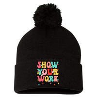 math teacher show your work 100 days of school Pom Pom 12in Knit Beanie