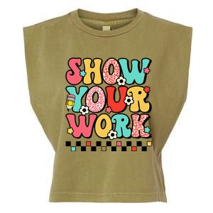 math teacher show your work 100 days of school Garment-Dyed Women's Muscle Tee