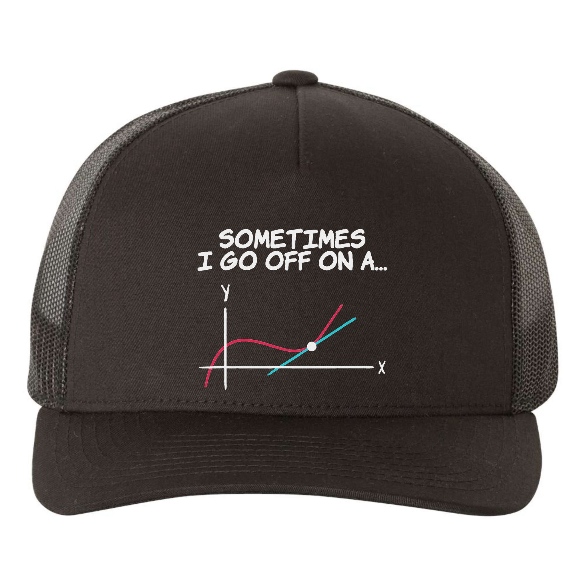 Math Teacher Sometimes I Go Off On A Tangent Yupoong Adult 5-Panel Trucker Hat