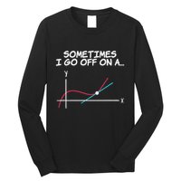 Math Teacher Sometimes I Go Off On A Tangent Long Sleeve Shirt