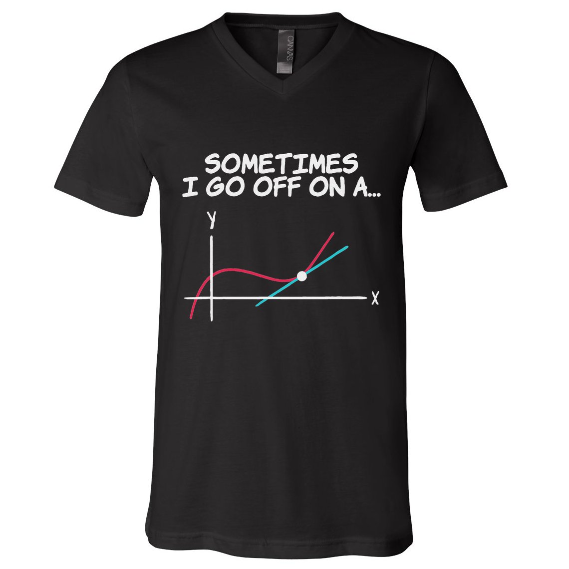 Math Teacher Sometimes I Go Off On A Tangent V-Neck T-Shirt