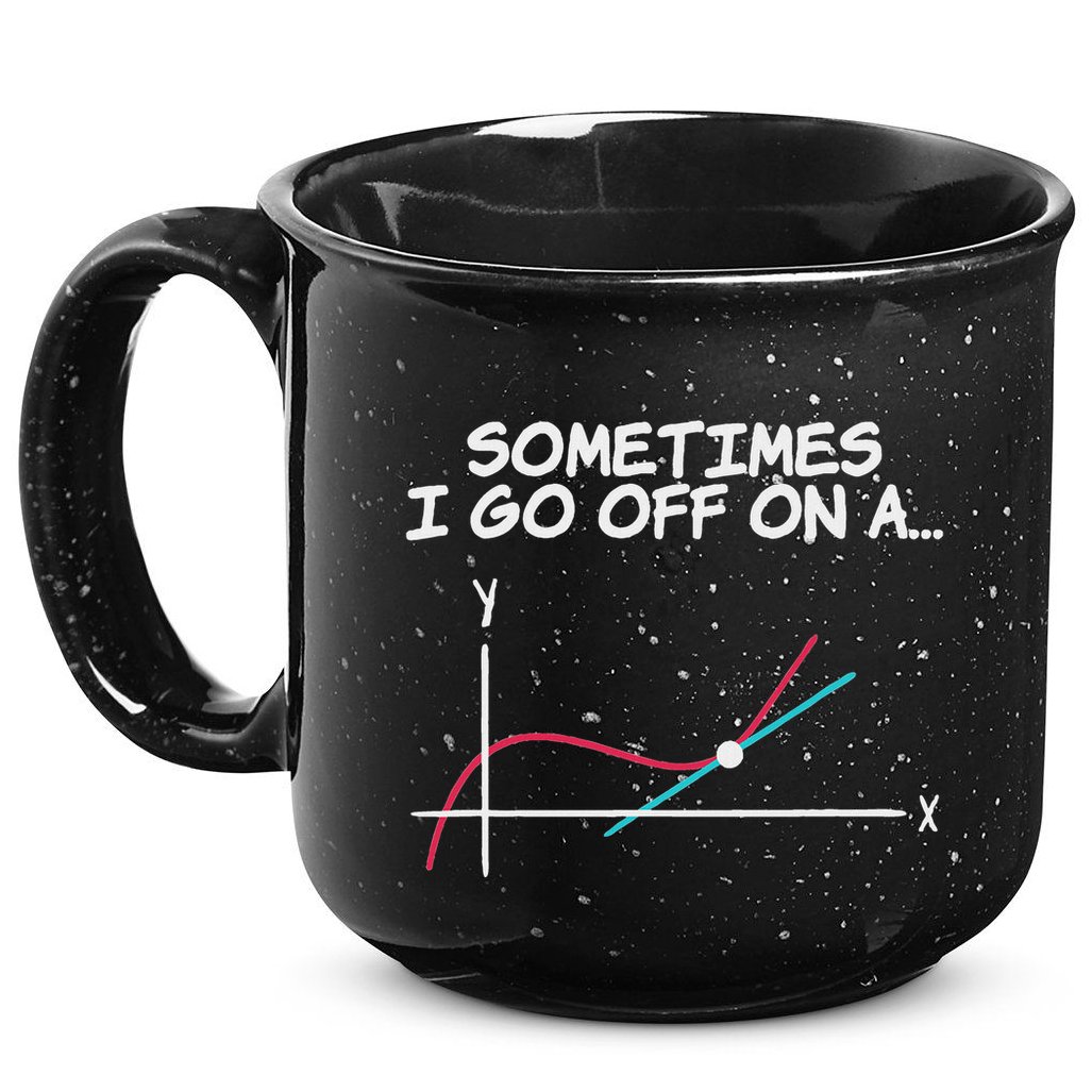 Math Teacher Sometimes I Go Off On A Tangent 15oz Campfire Ceramic Mug