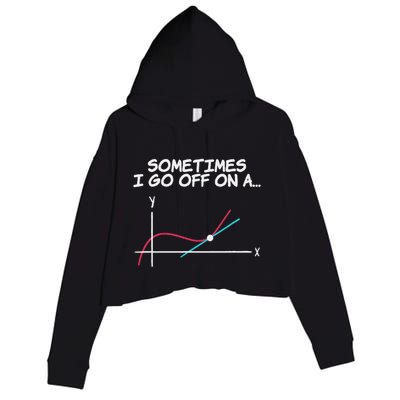 Math Teacher Sometimes I Go Off On A Tangent Crop Fleece Hoodie